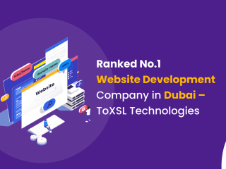 Superb Website Development Company in Dubai | ToXSL Technologies